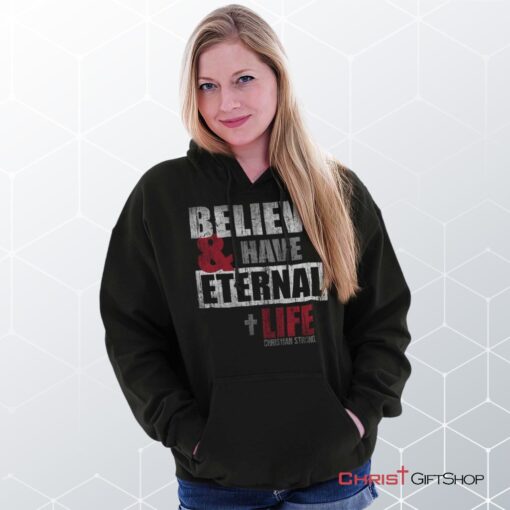 Have Eternal Life Hoodie, Christian Faith Shirt