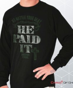 He Paid It Long Sleeve Shirt, Christian Gifts