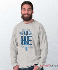 He Reigns Long Sleeve Shirt, Jesus Shirt