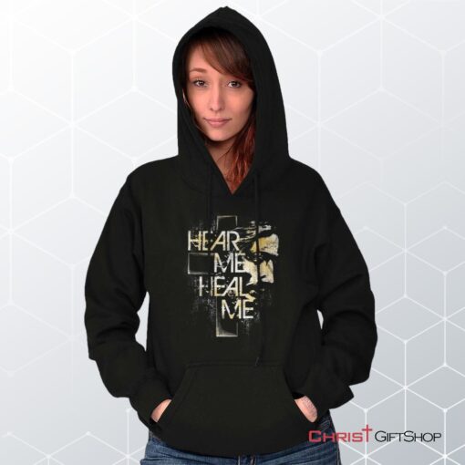 Hear Me Heal Me Hoodie, Christian Gifts