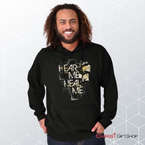 Hear Me Heal Me Hoodie, Christian Gifts