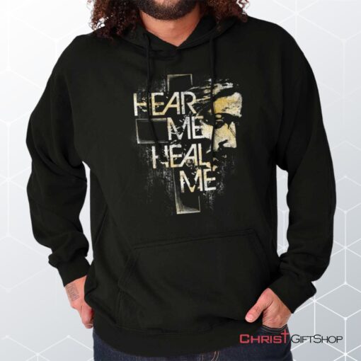 Hear Me Heal Me Hoodie, Christian Gifts