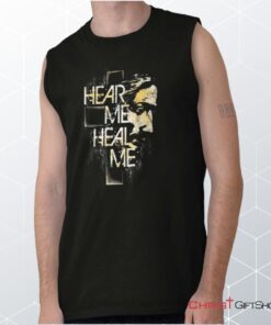 Hear Me Heal Me Unisex Shirt, Tank, Sweatshirt, Christian Shirt