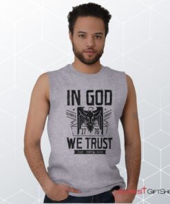 In God We Trust Sleeveless Unisex Shirt, Hoodie, Sweatshirt, Christian Shirt