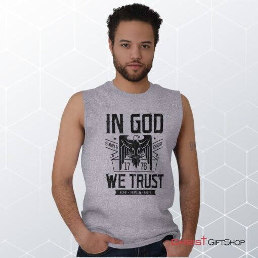 In God We Trust Sleeveless Unisex Shirt, Hoodie, Sweatshirt, Christian Shirt