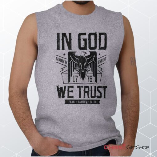 In God We Trust Sleeveless Unisex Shirt, Hoodie, Sweatshirt, Christian Shirt