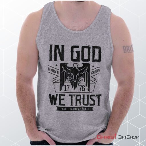 In God We Trust Unisex Shirt, Tank Top, Sweatshirt, Christian Faith Shirt