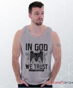 In God We Trust Unisex Shirt, Tank Top, Sweatshirt, Christian Faith Shirt