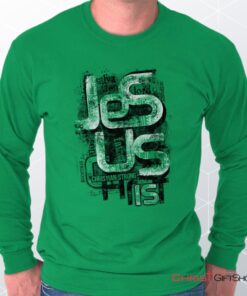 Jesus Christ Long Sleeve Shirt, Christian Gifts