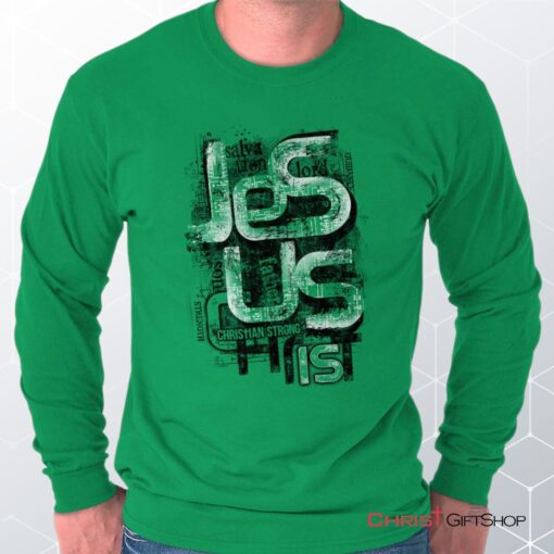 Jesus Christ Long Sleeve Shirt, Christian Gifts