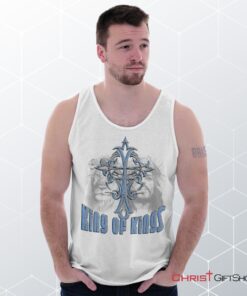 King Of Kings Cross Unisex Shirt, Tank Top, Sweatshirt, Jesus Shirt