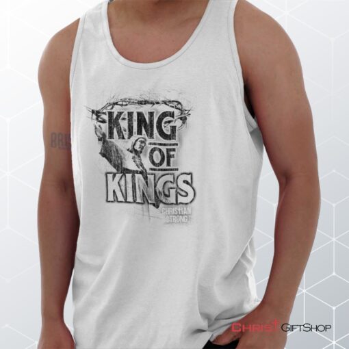 King of Kings Unisex Shirt, Tank Top, Sweatshirt, Jesus Shirt