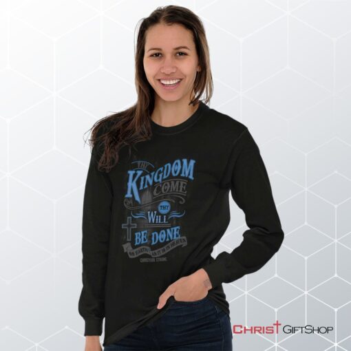 Kingdom Come Long Sleeve Shirt, Christian Shirt