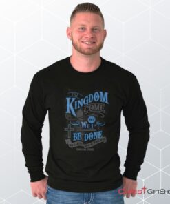 Kingdom Come Long Sleeve Shirt, Christian Shirt