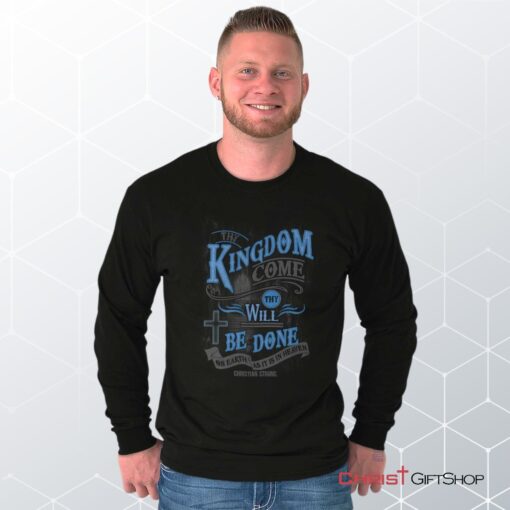 Kingdom Come Long Sleeve Shirt, Christian Shirt