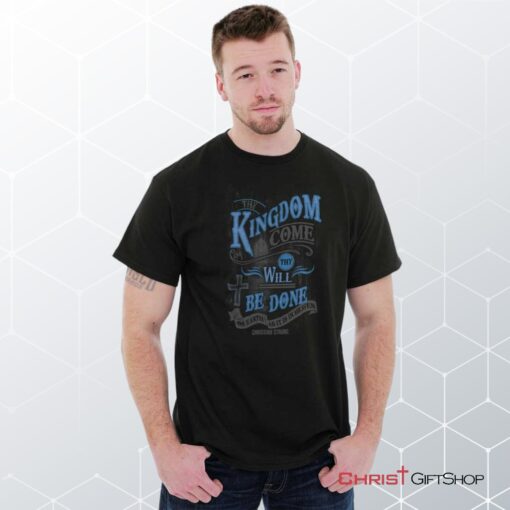 Kingdom Come Unisex Shirt, Hoodie, Sweatshirt, Christian Gifts