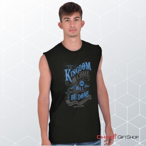 Kingdom Come Unisex Shirt, Tank, Sweatshirt, Christian Gifts