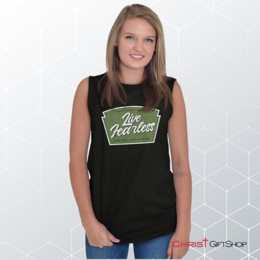 Live Fearless in God Sleeveless Unisex Shirt, Hoodie, Sweatshirt, Jesus Shirt