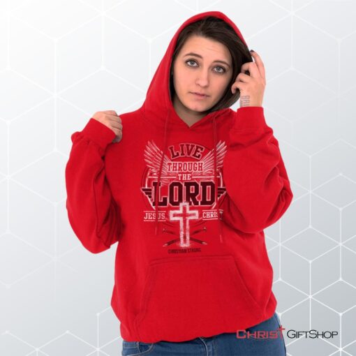 Live Through the Lord Hoodie, Jesus Shirt