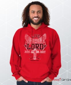 Live Through the Lord Hoodie, Jesus Shirt