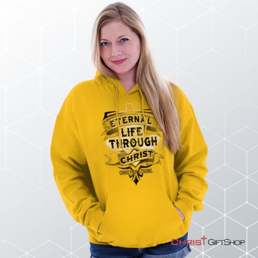 Life Through Christ Hoodie, Jesus Shirt