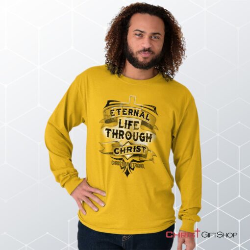 Life Through Christ Long Sleeve Shirt, Christian Shirt