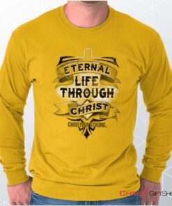 Life Through Christ Long Sleeve Shirt, Christian Shirt