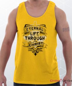 Life Through Christ Unisex Shirt, Tank Top, Sweatshirt, Jesus Shirt