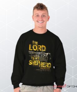 Lord Is My Shepherd Unisex Shirt, Tank, Sweatshirt, Christian Gifts