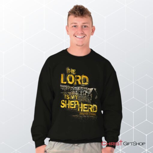 Lord Is My Shepherd Unisex Shirt, Tank, Sweatshirt, Christian Gifts