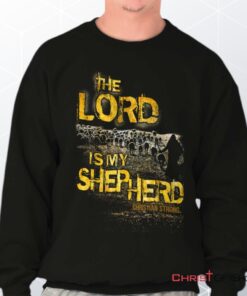 Lord Is My Shepherd Unisex Shirt, Tank, Sweatshirt, Christian Gifts