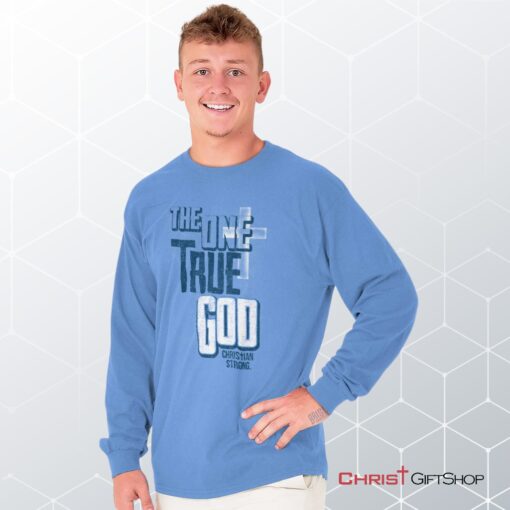 One True God Long Sleeve Shirt, Jesus Shirt