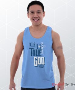 One True God Unisex Shirt, Tank Top, Sweatshirt, Christian Shirt