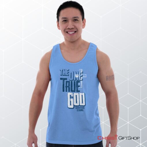 One True God Unisex Shirt, Tank Top, Sweatshirt, Christian Shirt