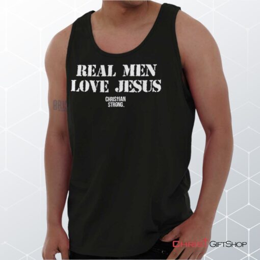 Real Men Love Jesus Unisex Shirt, Tank Top, Sweatshirt, Jesus Shirt