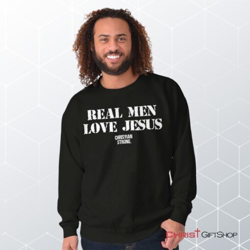 Real Men Love Jesus Unisex Shirt, Tank, Sweatshirt, Christian Faith Shirt