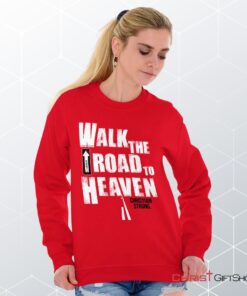 Road to Heaven Unisex Shirt, Tank, Sweatshirt, Christian Gifts