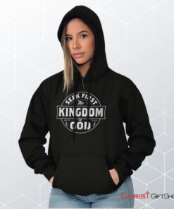 Seek First the Kingdom Hoodie, Jesus Shirt