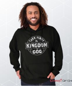 Seek First the Kingdom Hoodie, Jesus Shirt