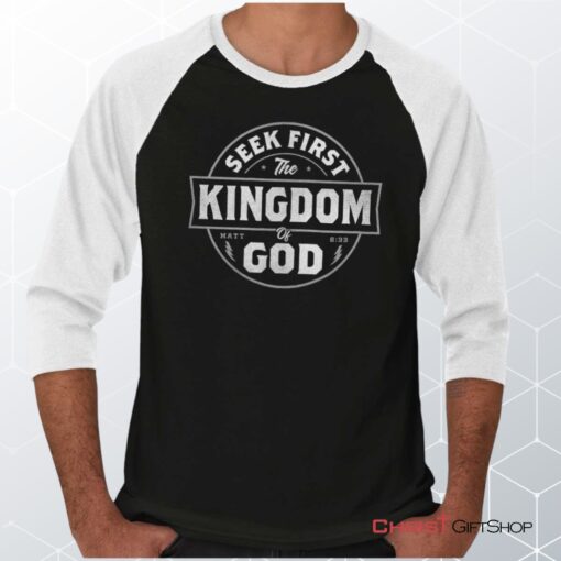 Seek First the Kingdom Raglan Shirt, Christian Faith Shirt