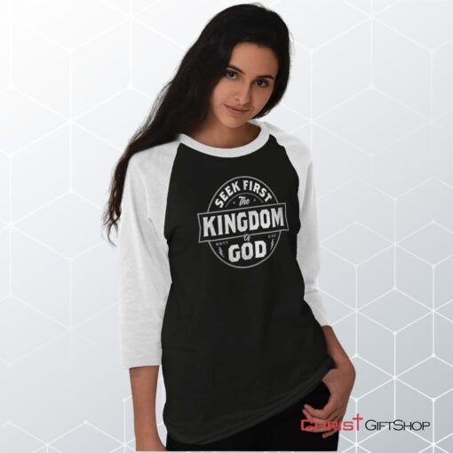 Seek First the Kingdom Raglan Shirt, Christian Faith Shirt