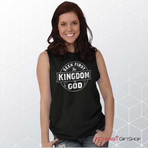 Seek First the Kingdom Sleeveless Unisex Shirt, Hoodie, Sweatshirt, Christian Gifts