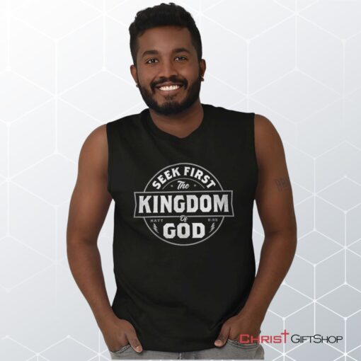 Seek First the Kingdom Sleeveless Unisex Shirt, Hoodie, Sweatshirt, Christian Gifts