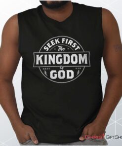 Seek First the Kingdom Sleeveless Unisex Shirt, Hoodie, Sweatshirt, Christian Gifts