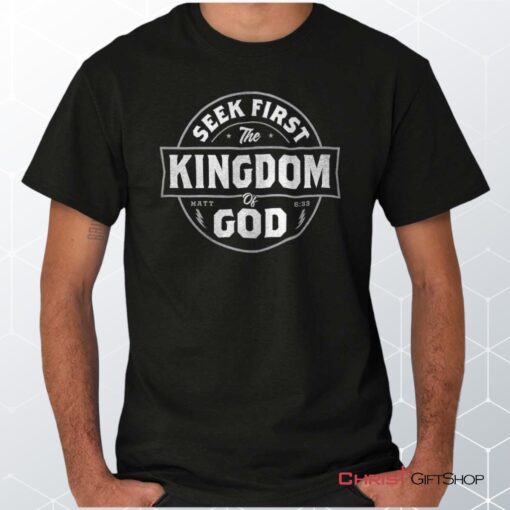 Seek First the Kingdom Unisex Shirt, Hoodie, Sweatshirt, Christian Gifts