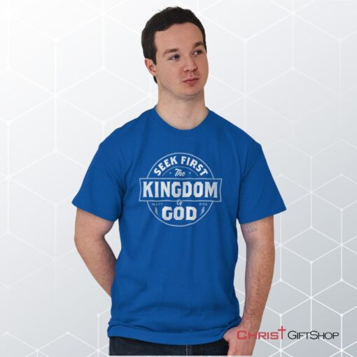 Seek First the Kingdom Unisex Shirt, Hoodie, Sweatshirt, Christian Gifts