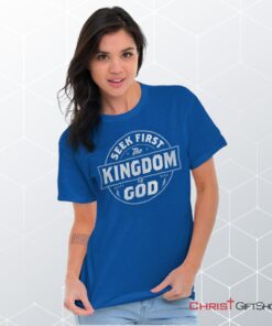 Seek First the Kingdom Unisex Shirt, Hoodie, Sweatshirt, Christian Gifts