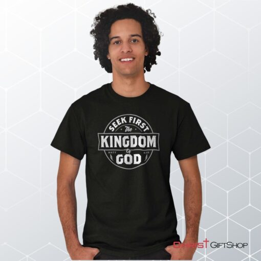 Seek First the Kingdom Unisex Shirt, Hoodie, Sweatshirt, Christian Gifts