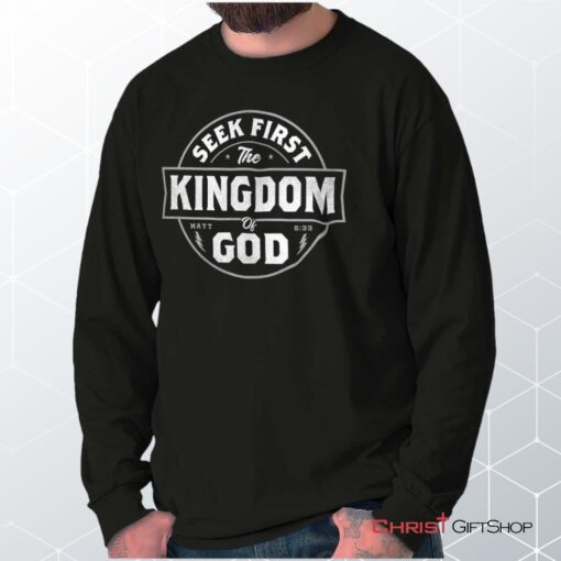 Seek First the Kingdom Unisex Shirt, Hoodie, Sweatshirt, Jesus Shirt