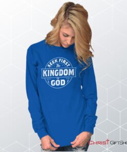 Seek First the Kingdom Unisex Shirt, Hoodie, Sweatshirt, Jesus Shirt